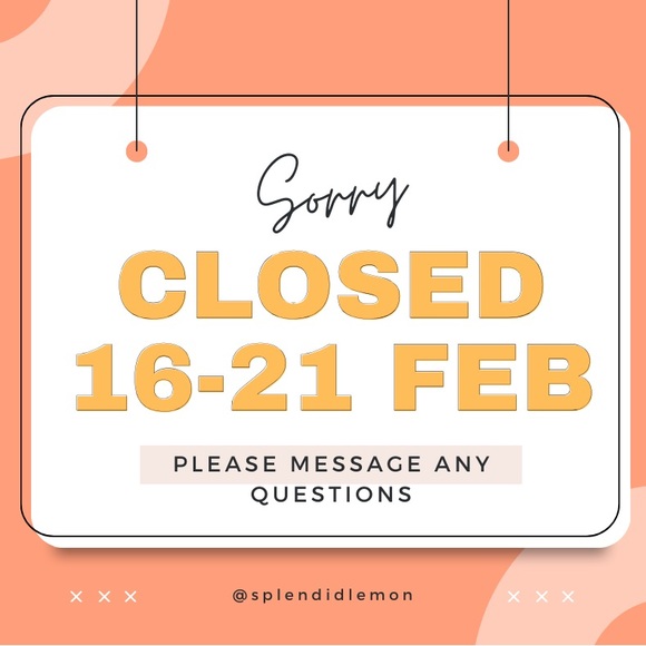 Shop closed 2/16 - 2/21